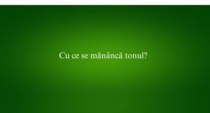 Cu ce se mănâncă tonul