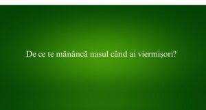 De ce te mănâncă nasul când ai viermișori