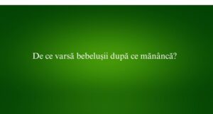 De ce varsă bebelușii după ce mănâncă