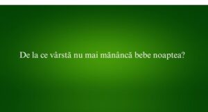 De la ce vârstă nu mai mănâncă bebe noaptea