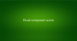 Două compuneri scurte