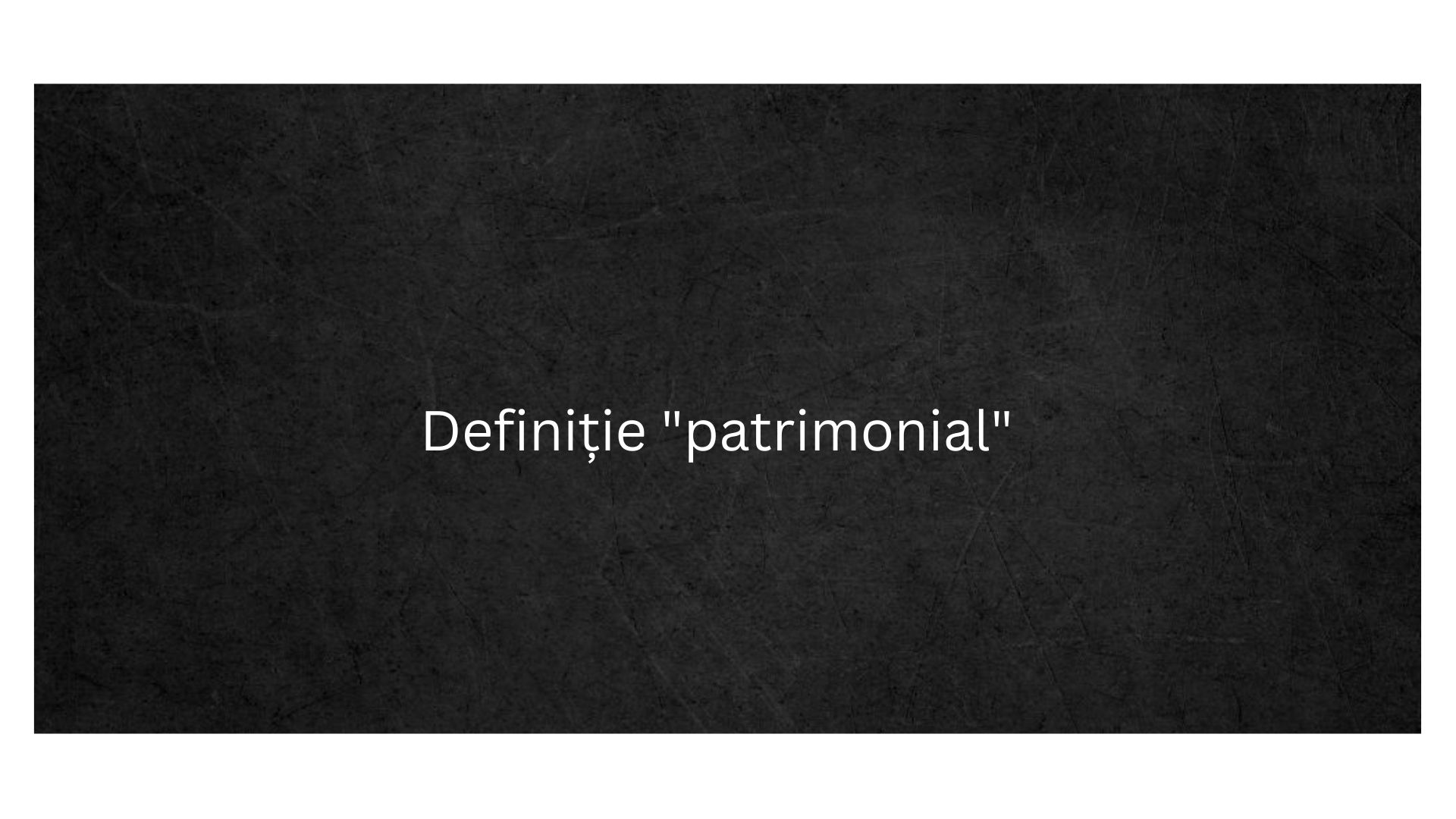 Definiție patrimonial
