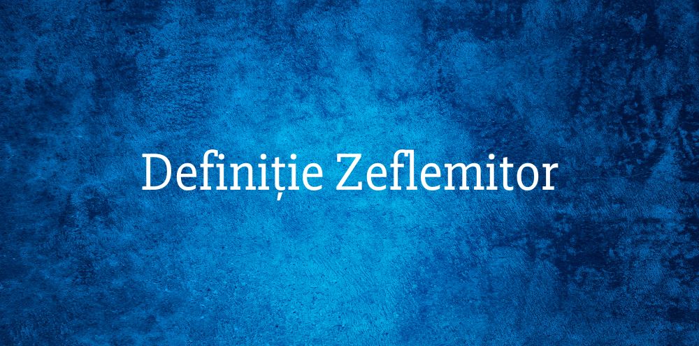 Definiție Zeflemitor