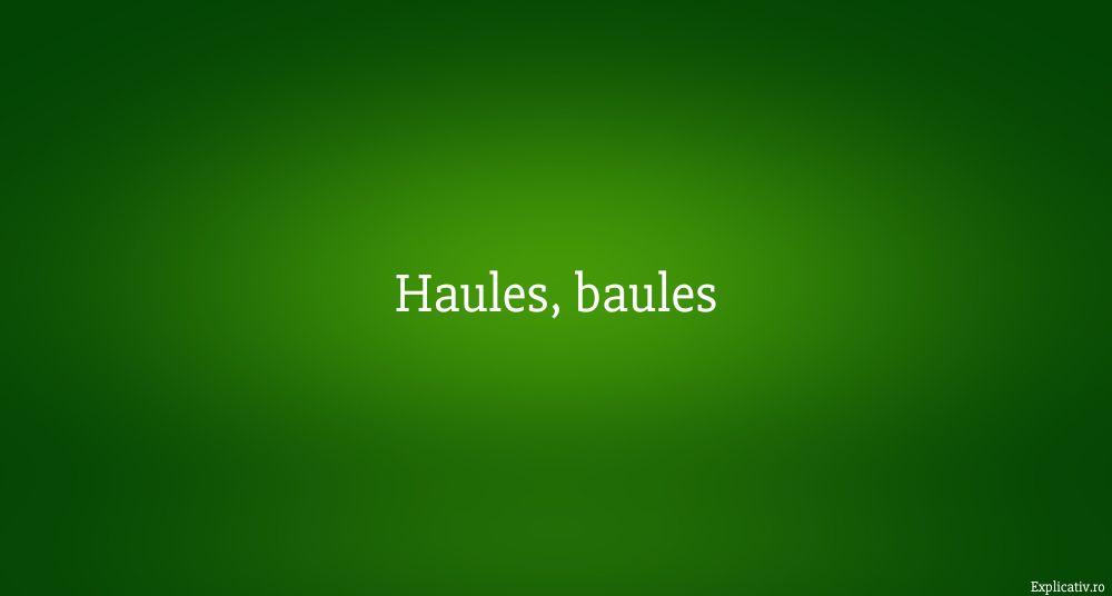 Haules, baules