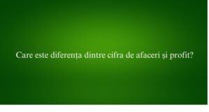 Care este diferența dintre cifra de afaceri și profit