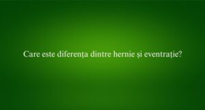 Care este diferența dintre hernie și eventrație