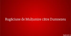 Rugăciune de Mulțumire către Dumnezeu