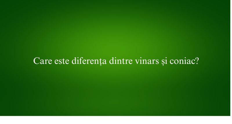 Care este diferența dintre vinars și coniac