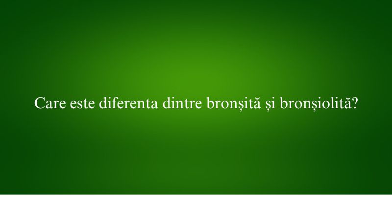 Care este diferenta dintre bronșită și bronșiolită