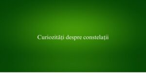 Curiozități despre constelații