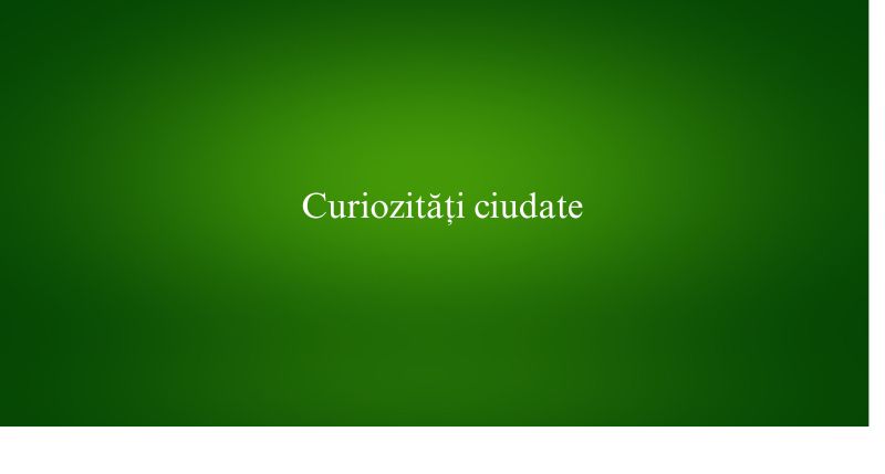 Curiozități ciudate