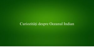 Curiozități despre Oceanul Indian