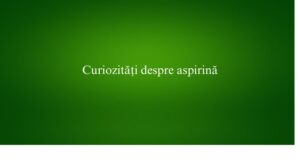 Curiozități despre aspirină