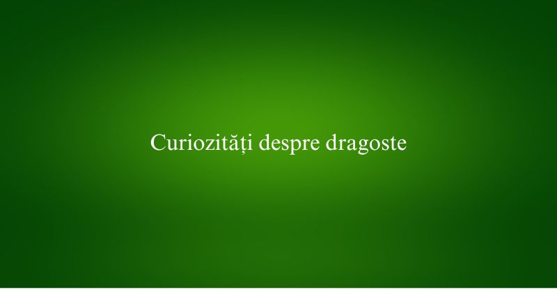 Curiozități despre dragoste
