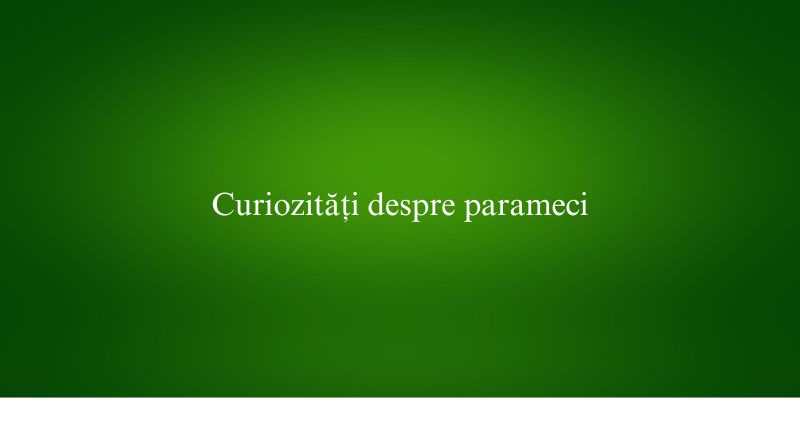Curiozități despre parameci