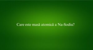Care este masă atomică a Na-Sodiu