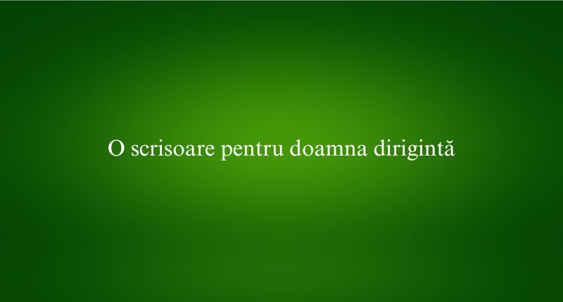 O scrisoare pentru doamna dirigintă