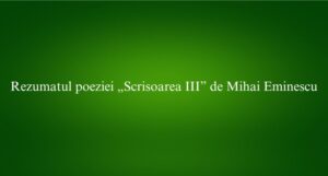 Rezumatul poeziei &bdquo;Scrisoarea III&rdquo; de Mihai Eminescu