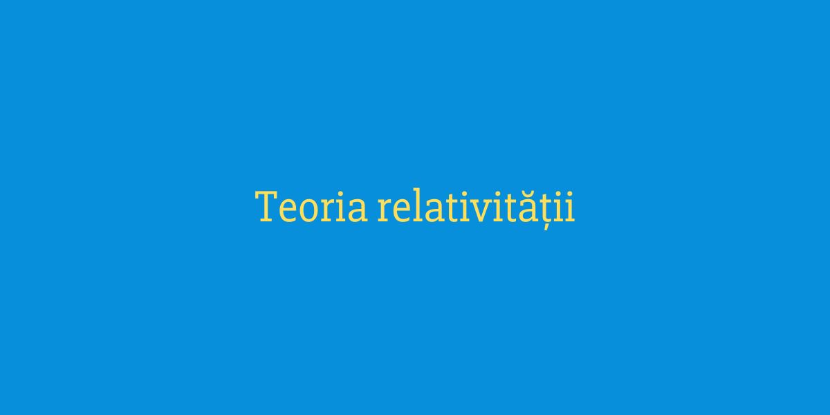 Teoria relativității