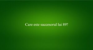 Care este succesorul lui 89