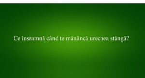 Ce &icirc;nseamnă c&acirc;nd te măn&acirc;ncă urechea st&acirc;ngă