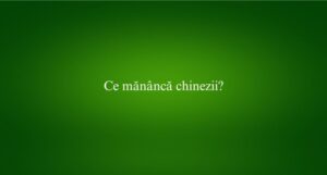 Ce măn&acirc;ncă chinezii