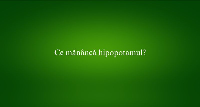 Ce mănâncă hipopotamul