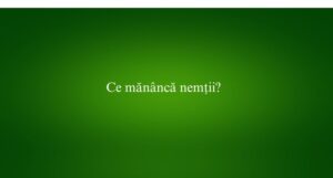Ce măn&acirc;ncă nemții