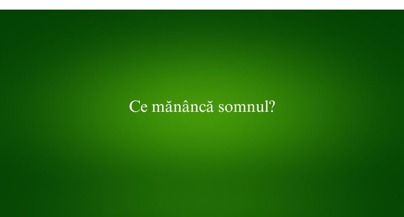 Ce mănâncă somnul
