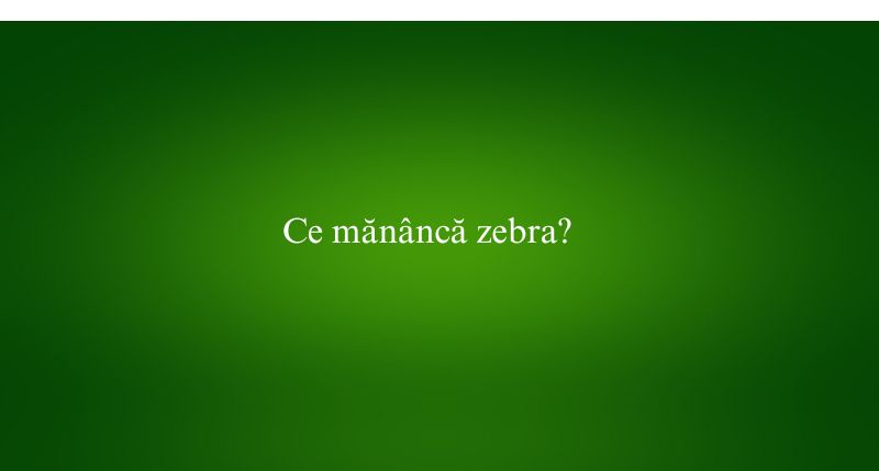 Ce mănâncă zebra