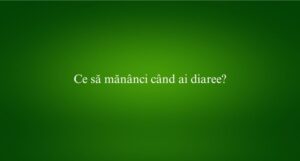 Ce să măn&acirc;nci c&acirc;nd ai diaree