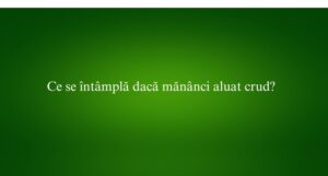 Ce se &icirc;nt&acirc;mplă dacă măn&acirc;nci aluat crud