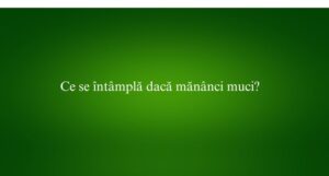 Ce se &icirc;nt&acirc;mplă dacă măn&acirc;nci muci