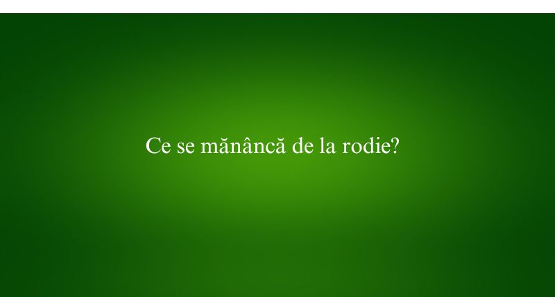 Ce se mănâncă de la rodie