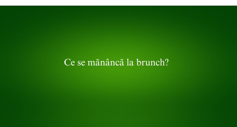 Ce se mănâncă la brunch