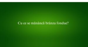 Cu ce se măn&acirc;ncă br&acirc;nza fondue