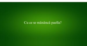 Cu ce se măn&acirc;ncă paella