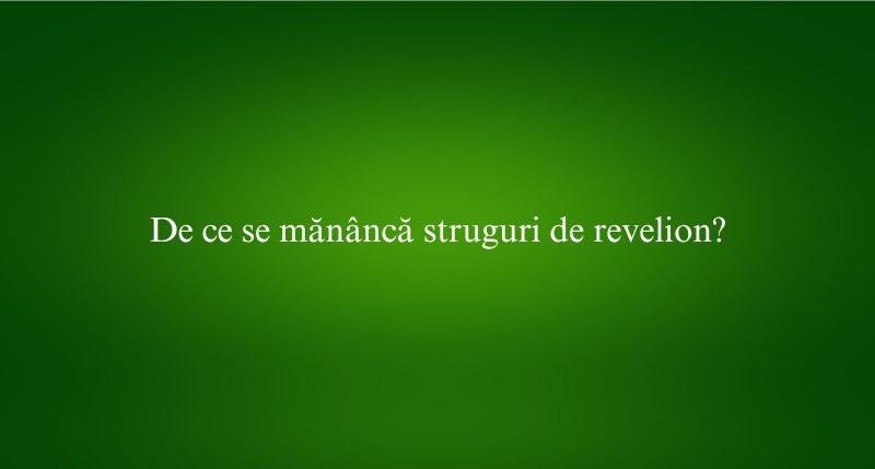 De ce se mănâncă struguri de revelion