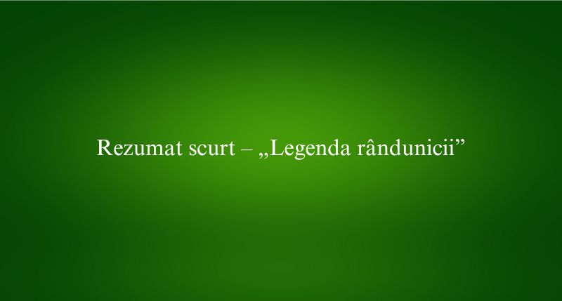 Rezumat scurt – „Legenda rândunicii”
