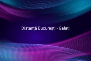 Distanță București - Galați